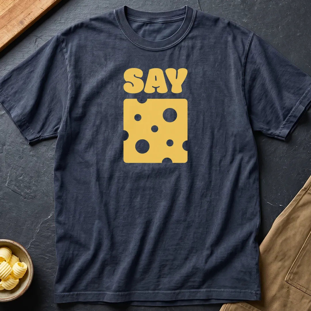 Say Cheese T-Shirt